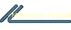Millennium Fireball