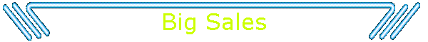 Big Sales